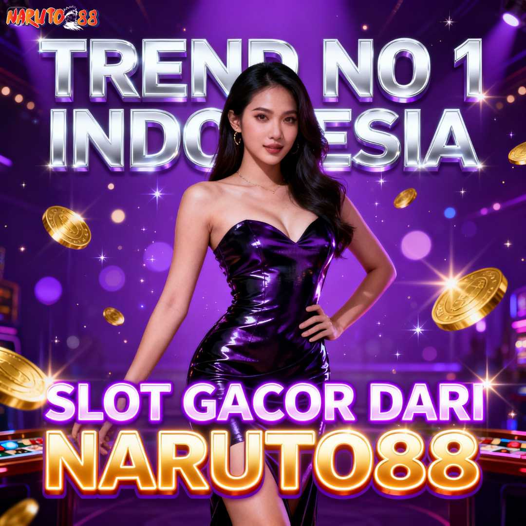 NARUTO88 = Link Kursus Untuk Memahami Trend Slot Gacor Terbaru Hari Ini